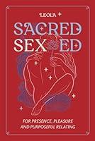 Algopix Similar Product 1 - Sacred Sex Ed for presence pleasure