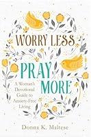 Algopix Similar Product 19 - Worry Less Pray More A Womans