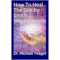 Algopix Similar Product 4 - How To Heal The Sick by Smith