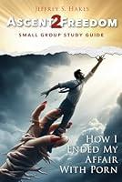 Algopix Similar Product 17 - Ascent to Freedom Small Group Study