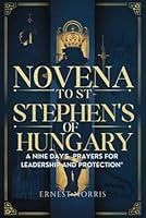 Algopix Similar Product 17 - NOVENA TO ST STEPHEN OF HUNGARY A