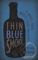 Algopix Similar Product 14 - Thin Blue Smoke A Novel About Music