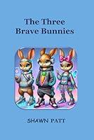 Algopix Similar Product 15 - The Three Brave Bunnies