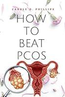 Algopix Similar Product 16 - HOW TO BEAT PCOS An evidencebased