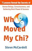 Algopix Similar Product 8 - Who Moved My Chi 7 Lessons Reveal the