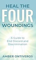 Algopix Similar Product 12 - Heal the Four Woundings A Guide to End