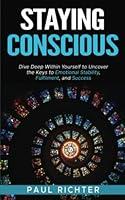 Algopix Similar Product 19 - Staying Conscious Dive Deep Within