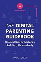 Algopix Similar Product 9 - The Digital Parenting Guidebook 7