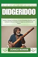 Algopix Similar Product 8 - DIDGERIDOO Guide to Playing