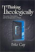 Algopix Similar Product 14 - Thinking Theologically Adventist