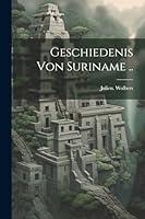 Algopix Similar Product 10 - Geschiedenis von Suriname  Dutch