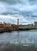 Algopix Similar Product 20 - Tender the River: Poems