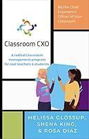 Algopix Similar Product 10 - Classroom CXO Be the Chief Experience