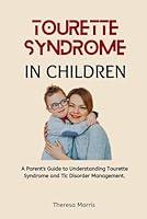 Algopix Similar Product 15 - TOURETTE SYNDROME IN CHILDREN A