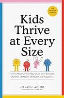 Algopix Similar Product 17 - Kids Thrive at Every Size How to