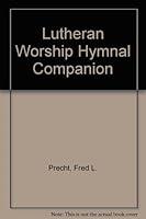 Algopix Similar Product 8 - Lutheran Worship Hymnal Companion