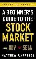 Algopix Similar Product 14 - A Beginner's Guide to the Stock Market