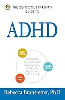 Algopix Similar Product 13 - The Conscious Parents Guide To ADHD A