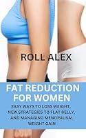 Algopix Similar Product 16 - FAT REDUCTION FOR WOMEN EASY WAYS TO
