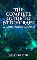 Algopix Similar Product 5 - The Complete Guide to Witchcraft A