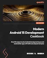 Algopix Similar Product 8 - Modern Android 15 Development Cookbook