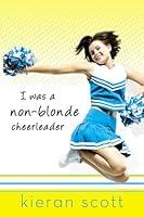 Algopix Similar Product 19 - I Was a Non-Blonde Cheerleader