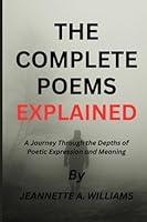 Algopix Similar Product 19 - THE COMPLETE POEMS EXPLAINED A JOURNEY