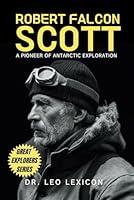 Algopix Similar Product 20 - Robert Falcon Scott A Pioneer of