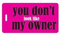 Algopix Similar Product 11 - Funny Luggage Tags  You Dont Look