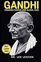 Algopix Similar Product 11 - Gandhi: Freedom Fighter and Global Icon