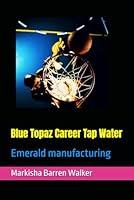 Algopix Similar Product 7 - Blue Topaz Career Tap Water Emerald