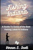 Algopix Similar Product 2 - Fishing Indiana A Guide to the Five