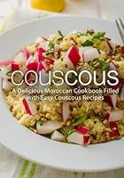 Algopix Similar Product 15 - Couscous A Delicious Moroccan Cookbook