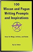 Algopix Similar Product 13 - 100 Wiccan and Pagan Writing Prompts