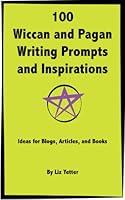 Algopix Similar Product 17 - 100 Wiccan and Pagan Writing Prompts