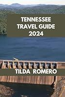 Algopix Similar Product 15 - TENNESSEE TRAVEL GUIDE 2024 Planning