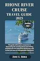 Algopix Similar Product 8 - RHONE RIVER CRUISE TRAVEL GUIDE