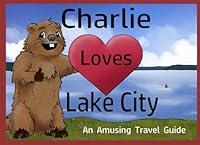 Algopix Similar Product 7 - Charlie Loves Lake City MN An Amusing