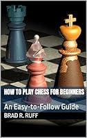 Algopix Similar Product 20 - How to Play Chess for Beginners An