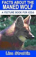 Algopix Similar Product 2 - Facts About the Maned Wolf A Picture