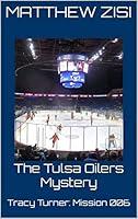 Algopix Similar Product 11 - The Tulsa Oilers Mystery The Tracy