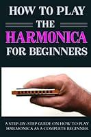 Algopix Similar Product 3 - How To Play The Harmonica for