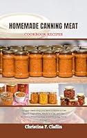 Algopix Similar Product 10 - HOMEMADE CANNING MEAT COOKBOOK RECIPES