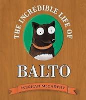 Algopix Similar Product 7 - The Incredible Life of Balto