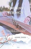 Algopix Similar Product 14 - Ancient Strings A Brief Guide to the