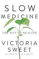 Algopix Similar Product 1 - Slow Medicine: The Way to Healing