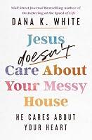 Algopix Similar Product 12 - Jesus Doesnt Care About Your Messy