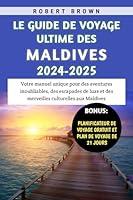 Algopix Similar Product 12 - Le Guide De Voyage Ultime Des Maldives