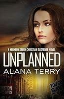 Algopix Similar Product 19 - Unplanned A Kennedy Stern Christian