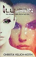 Algopix Similar Product 19 - Illusion An Eomix Galaxy Novel Book 1